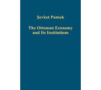 The Ottoman Economy and Its Institutions
