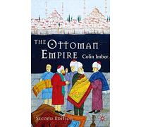 The Ottoman Empire, 1300-1650: The Structure of Power