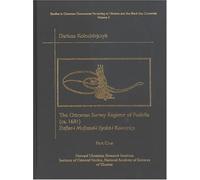 The Ottoman Survey Register of Podolia (ca. 1681): Text,Translation and Commentary Pt. 2: Defter-i-Mufassal-i Eyalet-i Kamanice (Ottoman Documents ... Ukrainian Research Institute Publications)