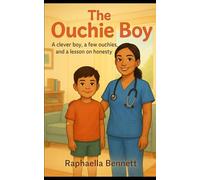 The Ouchie Boy: A clever boy, a few ouchies, and a lesson of honesty