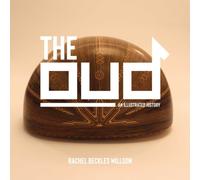 The Oud : An Illustrated History