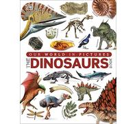 The Our World in Pictures The Dinosaurs Book