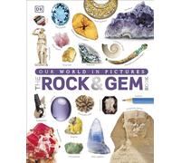 Our World in Pictures: The Rock and Gem Book