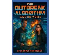 The Outbreak Algorithm:Save the World
