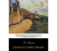 The outbreak of the war of 1914-18. A narrative based mainly on British official documents
