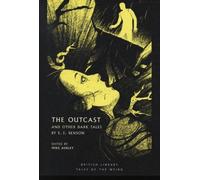 The Outcast : and Other Dark Tales by E F Benson
