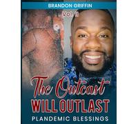 The Outcast Will Outlast Vol. II: Plandemic Chronicles