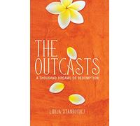 The Outcasts - A Thousand Dreams of Redemption