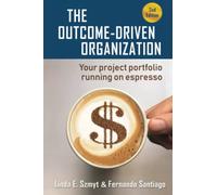 The Outcome-Driven Organization: Your project portfolio running on espresso
