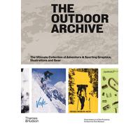 The Outdoor Archive : The Ultimate Collection of Adventure & Sporting Graphics, Illustrations and Gear