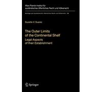 Suarez - The Outer Limits of the Continental Shelf Legal Aspects of - J555z