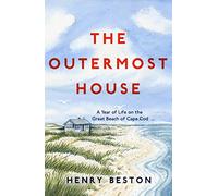 The Outermost House: A Year of Life on the Great Beach of Cape Cod