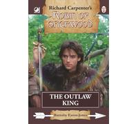 The Outlaw King: from Richard Carpenter's Robin of Sherwood