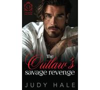 The Outlaw's Savage Revenge: An Off Limits, Dark Mafia Romance (Twisted Saviors)