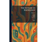 The Outline of Knowledge: Essays
