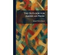 The Outlook for American Prose