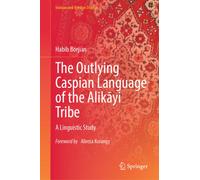 The Outlying Caspian Language of the Alikayi Tribe : A Linguistic Study