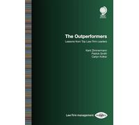 The Outperformers: Lessons from Top Law Firm Leaders