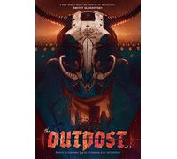 The Outpost: America: A Metro 2033 Universe graphic novel: Volume 1