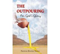 The Outpouring For God's Glory