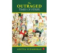 The Outraged : Times of Strife