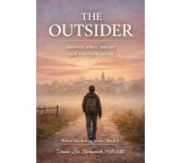 The Outsider: Between where you are and where you belong (Where You Belong Series: Book I)