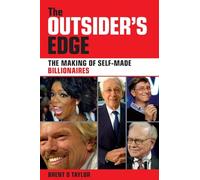 The Outsider's Edge: The Making of Self-Made Billionaires