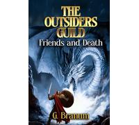 The Outsiders Guild: Friends and Death