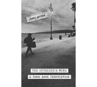 The Outsider's Mind: A Collection of Short Stories and the Quotes They Inspired