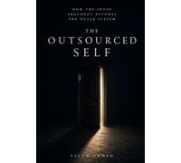The Outsourced Self: How The Inner Argument Becomes The Outer System: 3 (The Room and The World)