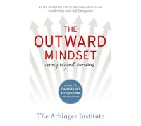 The Outward Mindset: Seeing Beyond Ourselves (AGENCY/DISTRIBUTED)