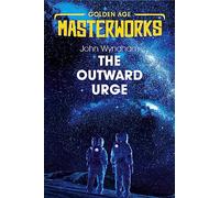 The Outward Urge: (Golden Age Masterworks)