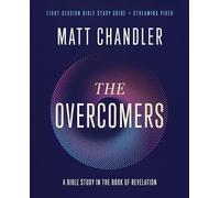 The Overcomers Bible Study Guide plus Streaming Video: A Bible Study in the Book of Revelation