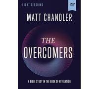 The Overcomers Video Study: A Bible Study in the Book of Revelation [DVD]