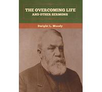The Overcoming Life and Other Sermons