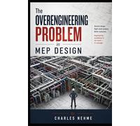 The Overengineering Problem in MEP Design
