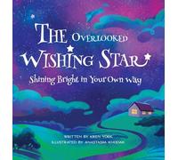 The Overlooked Wishing Star: Shining Bright in Your Own Way