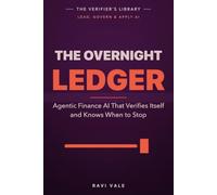 The Overnight Ledger: Agentic Finance AI That Verifies Itself and Knows When to Stop (Lead, Govern & Apply AI)