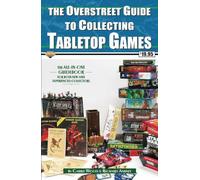 The Overstreet Guide To Collecting Tabletop Games