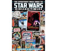 The Overstreet Price Guide To Star Wars Collectibles