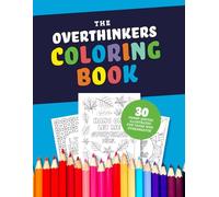 The Overthinkers Coloring Book: 30 Funny Quotes Illustrated for Those Who Overanalyze!