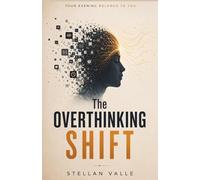The Overthinking Shift: Your Evening Belongs To You. A Science-Backed Gen-z Guide to Quiet Work Anxiety, Stop Racing Thoughts at Night, and Sleep Better (The Human Error Series)