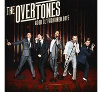 The Overtones - Good Ol' Fashioned Love