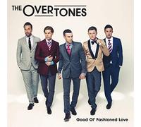 The Overtones - Good Ol' Fashioned Love