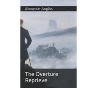 The Overture Reprieve