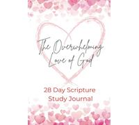 The Overwhelming Love of God: 28-Day Scripture Study Journal