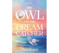The Owl and the Dreamcatcher: A Novel