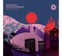 THE OWL SERVICE - ALWAYS WE ARE DESTROYED
