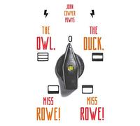 The Owl, the Duck, and - Miss Rowe! Miss Rowe!: 3 (Zephyr)