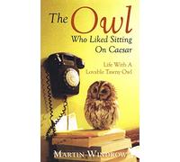 The Owl Who Liked Sitting on Caesar